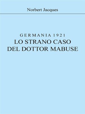 cover image of Germania 1921, lo strano caso del dottor Mabuse